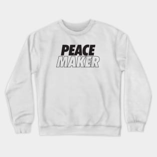 Peace Maker 2 Crewneck Sweatshirt